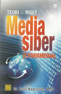 Teori dan Riset Media Siber (Cybermedia)