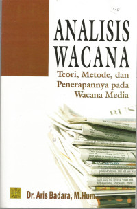 Analisis Wacana: Teori, Metode, dan Penerapannya Pada Wacana Media
