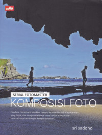 Serial Fotomaster: Komposisi Foto