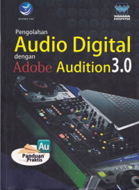 Panduan Praktis Pengolahan Audio Digital dengan Adobe Audition 3D