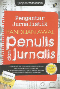 Pengantar Jurnalistik: Panduan Awal Penulis dan Jurnalis