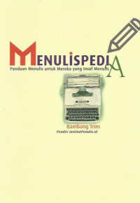 Menulis Pedia: Panduan Menulis untuk Mereka yang Insaf Menulis