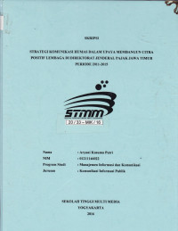 Strategi Komunikasi Humas Dalam Upaya Membangun Citra Positif Lembaga Di Direktorat Jenderal Pajak Jawa Timur Periode 2011-2015