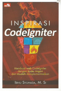 Inspirasi Codelgniter: Membuat Web Codelgniter dengan Kode Ringan dan Mudah Diimplementasikan