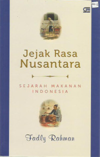 Jejak Rasa Nusantara: Sejarah Makanan Indonesia
