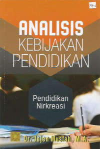 Analisis Kebijakan Pendidikan: Pendidikan Nirkreasi