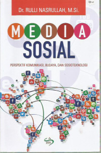 Media Sosial: Perspektif Komunikasi, Budaya, dan Sosioteknologi