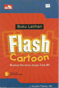 Buku Latihan Flash Cartoon: Membuat Film Kartun Dengan Flash MX