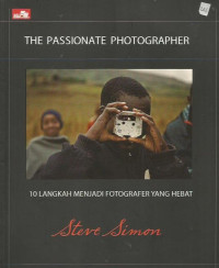 The Passionate Photographer: 10 Langkah Menjadi Fotografer yang Hebat