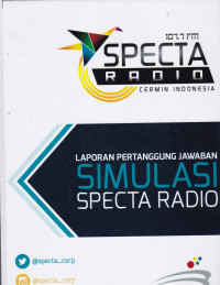 SPECTA RADIO Cermin Indonesia: Laporan Pertanggungjawaban Simulasi Specta Radio