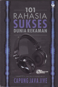 Seratus Satu (101) Rahasia Sukses Dunia Rekaman