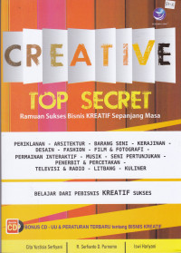 Creative Top Secret: Ramuan Sukses Bisnis Kreatif Sepanjang Masa