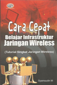 Cara Cepat Belajar Infrastruktur Jaringan Wireless (Tutorial Singkat Jaringan Wireless)