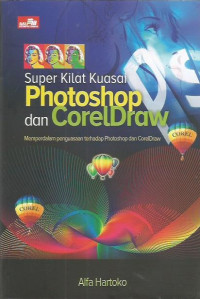 Super Kilat Kuasai Photoshop dan CorelDRAW