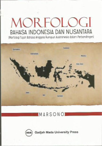 Morfologi Bahasa Indonesia dan Nusantara (Morfologi Tujuh Bahasa Anggota Rumpun Austronesia dalam Perbandingan)