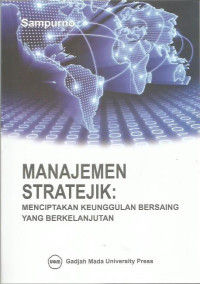 Manajemen Stratejik: Menciptakan Keunggulan Bersaing yang Berkelanjutan