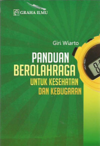 Panduan Berolahraga untuk Kesehatan dan Kebugaran