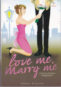Love Me, Marry Me: Cinta Itu Bukan Keegoisan