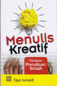 Menulis Kreatif: Panduan Penulisan Ilmiah
