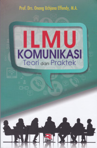 Ilmu Komunikasi Teori dan Praktek