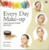 Every Day Make-up: Riasan Kasual, Kuliah, dan Kerja