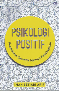 Psikologi Positif: Pendekatan Saintifik Menuju Kebahagiaan