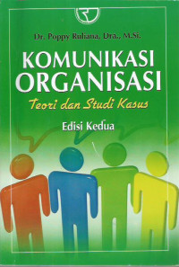 Komunikasi Organisasi Teori dan Studi Kasus