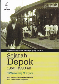 Berkembang dalam Bayang-bayang Jakarta: Sejarah Depok 1950-1990-an