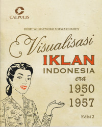 Visualisasi Iklan Indonesia Era 1950-1957 Edisi 2