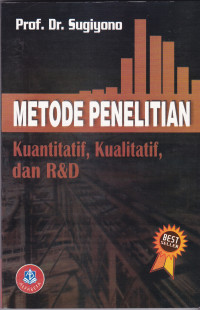Metode Penelitian Kuantitatif, Kualitatif, dan R&D