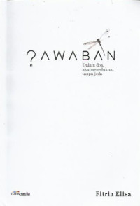 Jawaban: Dalam Doa, Aku Memelukmu Tanpa Jeda