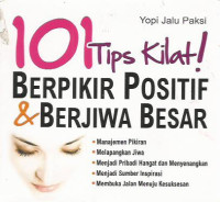 Seratus Satu Tips Kilat Berpikir Positif dan Berjiwa Besar