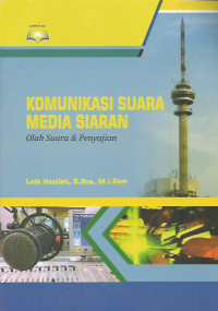Komunikasi Suara Media Siaran: Olah Suara dan Penyajian