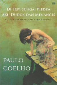 Di Tepi Sungai Piedra Aku Duduk dan Menangis by The River Piedra I Sat Down and Wept