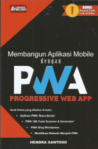 Membangun Aplikasi Mobile dengan PWA Progressive WEB APP (PWA)