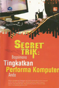 Secret Trik: Bagaimana Tingkatkan Performa Komputer Anda