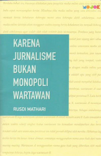 Karena Jurnalisme Bukan Monopoli Wartawan