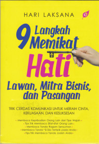 Sembilan Langkah Memikat Hati Lawan, Mitra Bisnis, dan Pasangan