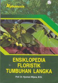 Ensiklopedia Floristik Tumbuhan Langka