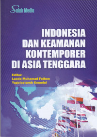 Indonesia dan Keamanan Kontemporer Di Asia Tenggara