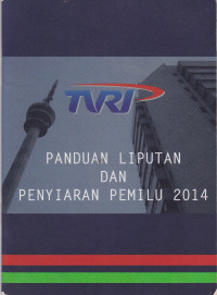 Panduan Liputan dan Penyiaran Pemilu 2014