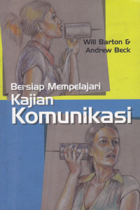 Bersiap Mempelajari Kajian Komunikasi