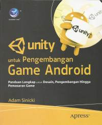 Unity untuk Pengembangan Game Android: Panduan Lengkap untuk Desain, Pengembangan Hingga Pemasaran Game