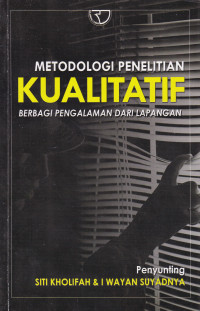 Metodologi Penelitian Kualitatif Berbagi Pengalaman Dari Lapangan