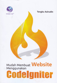 Mudah Membuat Website Menggunakan Codelgniter