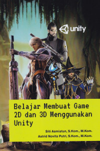 Belajar Membuat Game 2D dan 3D Menggunakan Unity