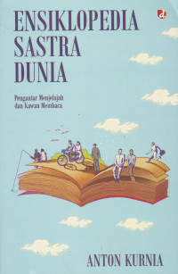 Ensiklopedia Sastra Dunia: Pengantar Menjelajah dan Kawan Membaca