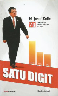 Satu Digit: 74 Kumpulan Pidato Pilihan M. Jusuf Kalla 2014-2015