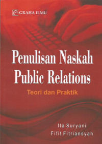 Penulisan Naskah Public Relations Teori dan Praktik