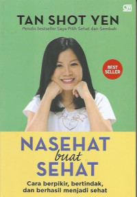 Image of Nasehat Buat Sehat: Cara Berpikir, Bertindak, dan Berhasil Menjadi Sehat